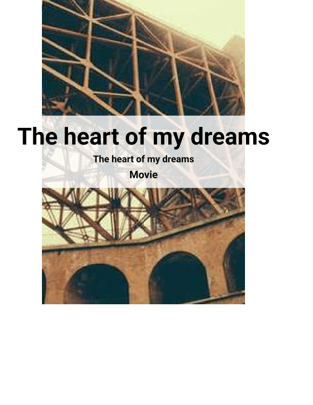 The Heart of My Dreams